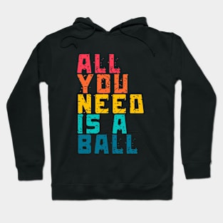 All you need is a Ball Freestyle Soccer Hoodie